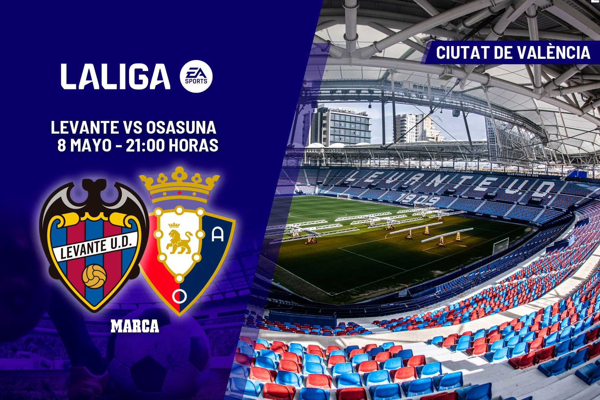 Levante - Osasuna | El Ciutat se prepara la gran final: previa, análisis, pronóstico y predicción